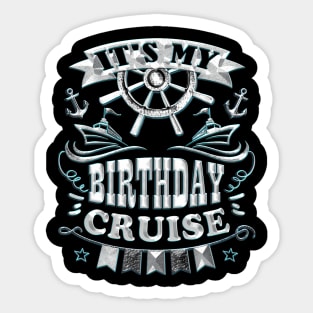 It's My Birthday Cruise Matching Family, Cruise Lover Sticker